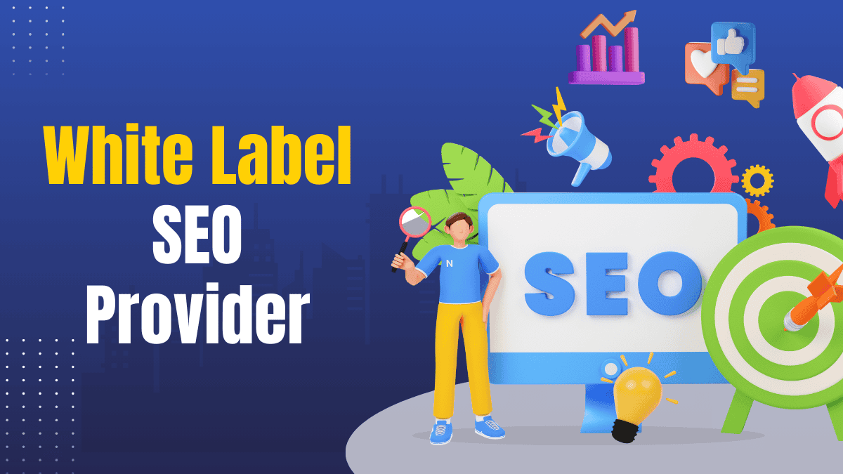 What Is White Label SEO Service – How to Choose The Right White Label SEO Provider