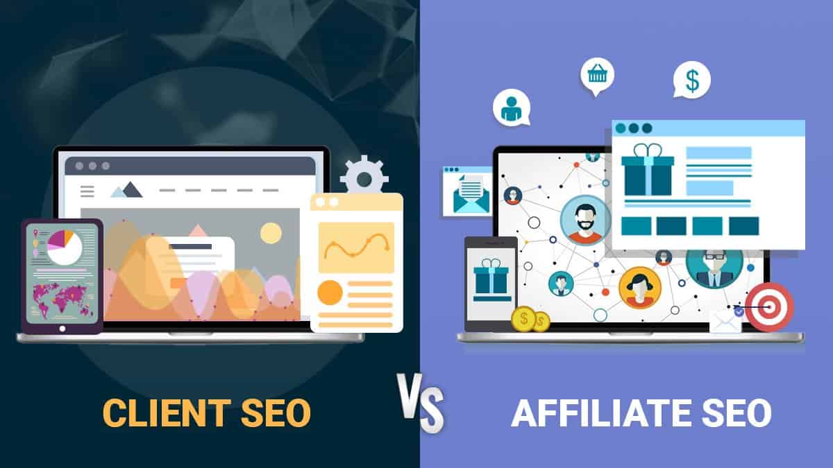 Affiliate SEO vs Client SEO: Key Differences Explained