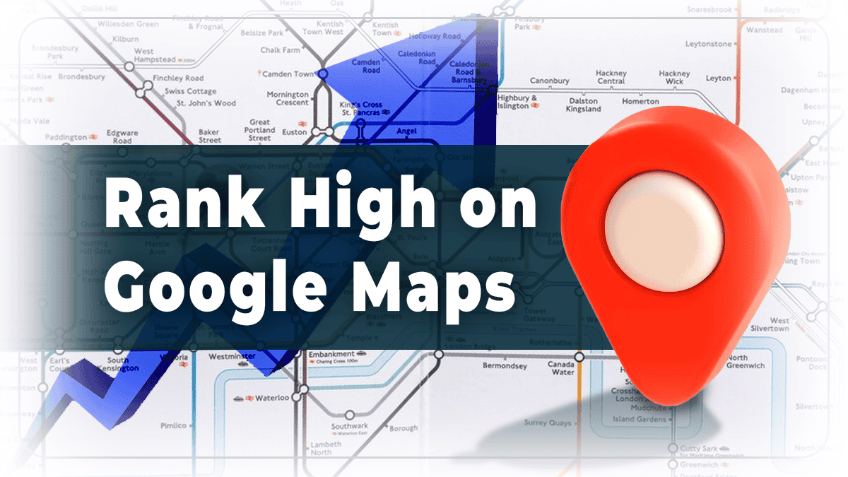 Essential Tips to Rank High on Google Maps in 2025